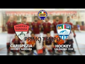 Carispezia Hockey Sarzana - Hockey Valdagno 1938 (1&ordf; parte)