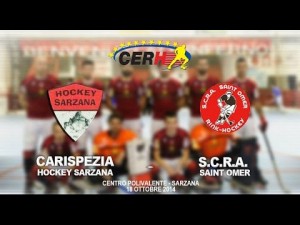 Carispezia Hockey Sarzana - SCRA Saint Omer (1&ordf; parte)