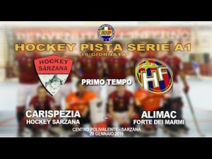 Carispezia Hockey Sarzana - Alimac Forte dei Marmi (1&ordf; parte)